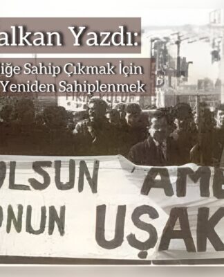 Tarihsel Kimliğe Sahip Çıkmak İçin 30 Ağustos’u Yeniden Sahiplenmek