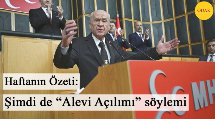 Haftanın Özeti: Şimdi de “Alevi Açılımı” Söylemi