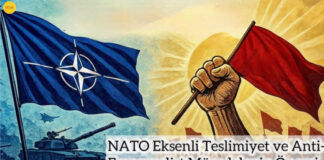 NATO Eksenli Teslimiyet ve Anti-Emperyalist Mücadelenin Önemi