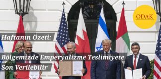 Haftanın Özeti: Bölgemizde emperyalizme teslimiyete son verilebilir