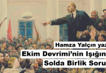 Ekim Devrimi’nin Işığında Solda Birlik Sorunu