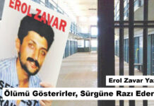 Erol Zavar: Ölümü Gösterirler, Sürgüne Razı Ederler