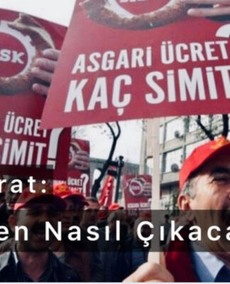 Asgariden Nasıl Çıkacağız!