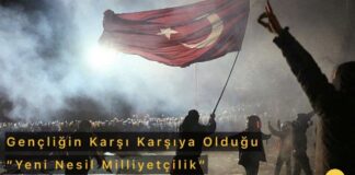 Gençliğin Karşı Karşıya Olduğu “Yeni Nesil Milliyetçilik” ve Sosyalist Hareket