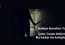 Çete: İnsan öldürmek bu kadar mı kolaylaştı?