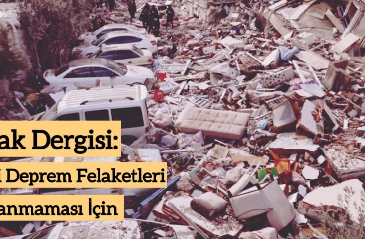 Yeni Deprem Felaketleri Yaşanmaması İçin