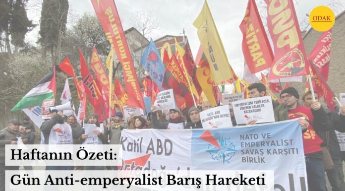 Haftanın Özeti: Gün Anti-emperyalist Barış Hareketi Geliştirme Günüdür
