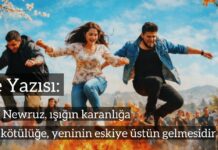 21 Mart Newruz, ışığın karanlığa, iyiliğin kötülüğe; yeninin eskiye üstün gelmesidir