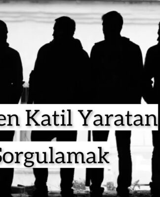 Bir Bebekten Katil Yaratan Karanlığı Sorgulamak