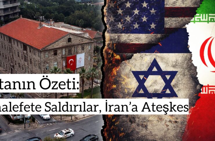 Haftanın Özeti: Muhalefete Saldırılar, İran’a Ateşkes