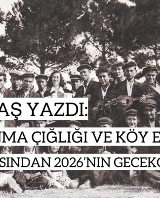 BİR AYDINLANMA ÇIĞLIĞI VE KÖY ENSTİTÜLERİ: 1940’IN ÇARIKLISINDAN 2026’NIN GECEKONDU GENCİNE