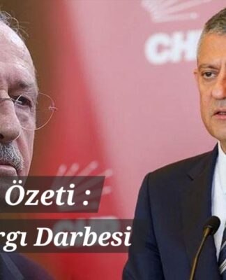 Haftanın Özeti: CHP’ye Yargı Darbesi