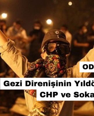 Gezi Direnişinin Yıldönümünde CHP ve Sokağın Öfkesi