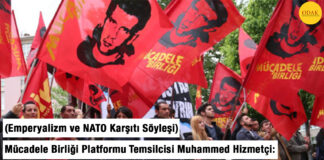 (SÖYLEŞİ) Mücadele Birliği Platformu Temsilcisi Muhammed Hizmetçi: “Türkiye ve Kürdistan’da anti-emperyalist güçlerin güç ve eylem birliği önemlidir ve bu ‘birlik’ sağlanmalıdır”