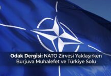 NATO Zirvesi Yaklaşırken Burjuva Muhalefet ve Türkiye Solu