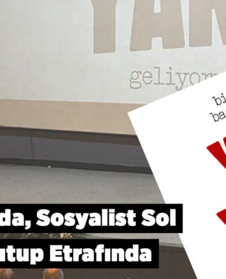 Haftanın Özeti: AKP Saldırıda, Sosyalist Sol İki Yanlış Kutup Etrafında