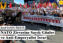 Haftanın Özeti: NATO Zirvesine Sayılı Günler ve Anti-Emperyalist Israr
