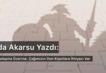 Kadrolaşma Üzerine; Çağımızın Don Kişotlara İhtiyacı Var