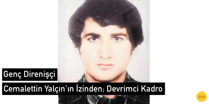 Cemalettin Yalçın’ın İzinden; Devrimci Kadro