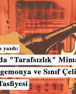 Yapay Zekada “Tarafsızlık” Mimarisi: Dilbilim, Hegemonya ve Sınıf Çelişkilerinin Algoritmik Tasfiyesi