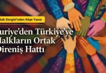 Suriye’den Türkiye’ye Halkların Ortak Direniş Hattı