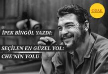 SEÇİLEN EN GÜZEL YOL: CHE’NİN YOLU