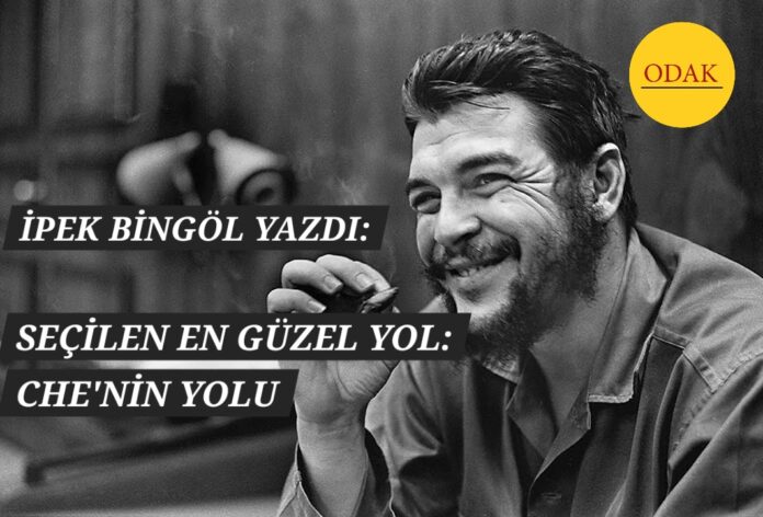 SEÇİLEN EN GÜZEL YOL: CHE’NİN YOLU
